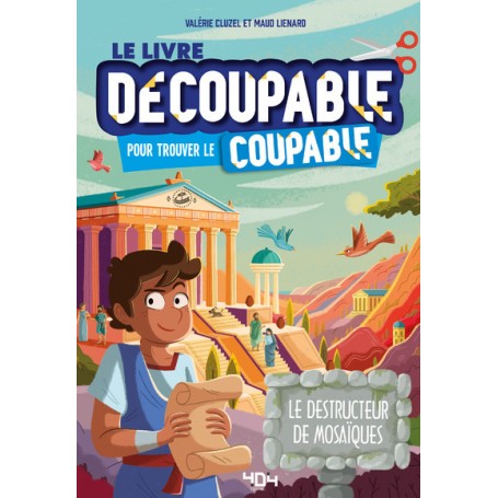 Le livre découpable pour trouver le coupable - Le destructeur de mosaïque !