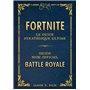 Fortnite : le Guide stratégique ultime