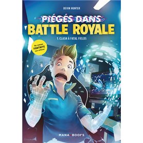 Piégé dans Battle Royale T01 : Clash à Fatal Fields