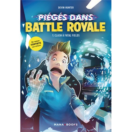 Piégé dans Battle Royale T01 : Clash à Fatal Fields