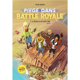 Piégé dans Battle Royale T02 : La bataille de Loot Lake