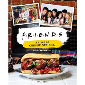 Friends - Le livre de cuisine officiel