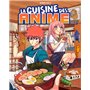 La cuisine des anime - Mangez comme vos héros