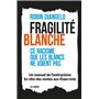 Fragilité blanche - Ce racisme que les Blancs ne voient pas