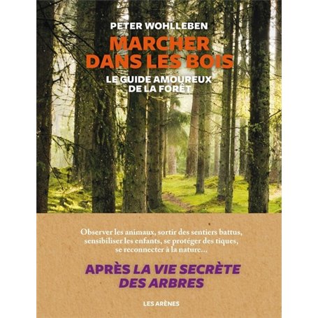 Marcher dans les bois - Le guide amoureux de la forêt