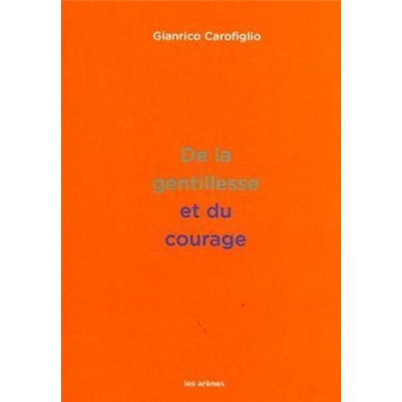 De la gentillesse et du courage