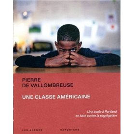 Une classe américaine - Une école à Portland en lutte contre la ségrégation