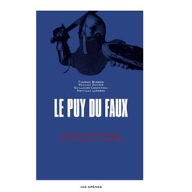 Le Puy du Faux - Enquête sur un parc qui déforme l'histoire