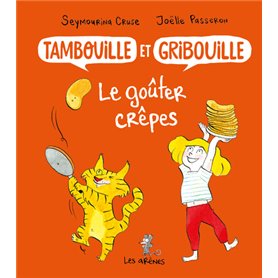 Tambouille et Gribouille : le goûter crêpes