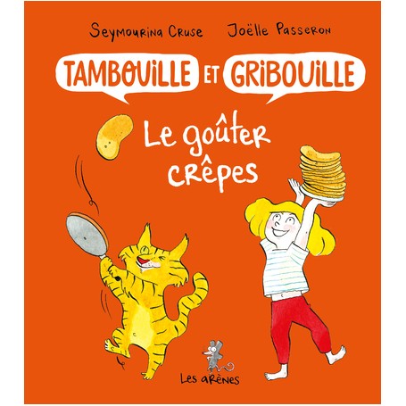 Tambouille et Gribouille : le goûter crêpes