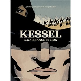 Kessel, la naissance du lion