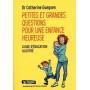 Petites et grandes questions pour une enfance heureuse