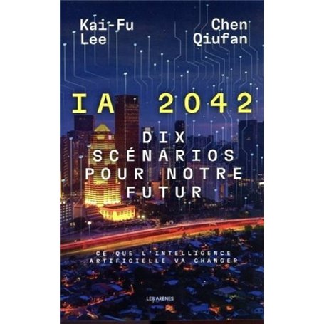 I.A 2042 - Dix scénarios pour notre futur