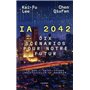 I.A 2042 - Dix scénarios pour notre futur