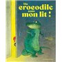 Un crocodile sous mon lit