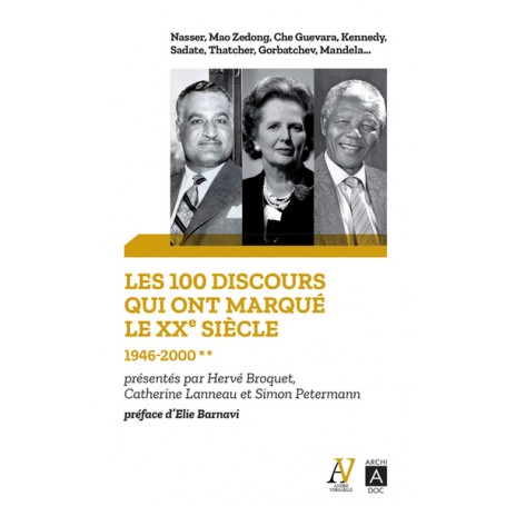 Les 100 discours qui ont marqué le XXe siècle - tome 2 1946-200