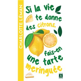 Si la vie te donne des citrons, fais-en une tarte meringuée