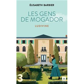 Les gens de Mogador - Ludivine - Tome 3