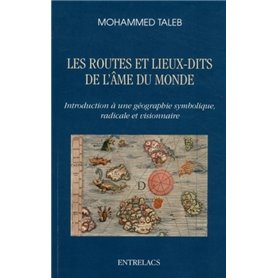 Les routes et lieux-dits de l'â me du monde