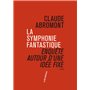 La Symphonie fantastique. Enquête autour d'une idée fixe