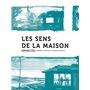 Les Sens de la maison