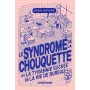 Le syndrome de la chouquette - Ou la tyrannie sucrée de la vie de bureau