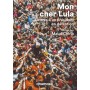 Mon cher Lula - Lettres à un président en détention