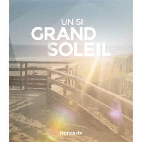 Un si grand soleil