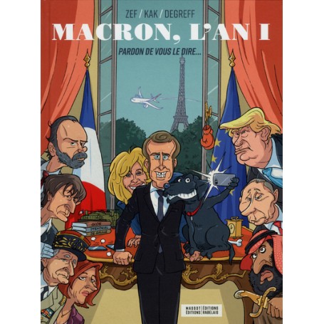 Macron, l'An 1 : Pardon de vous le dire...