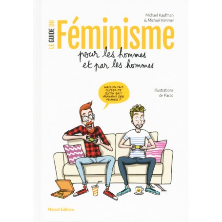 Le guide du féminisme pour les hommes et par les hommes