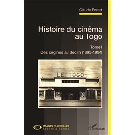 Histoire du cinéma au Togo Tome I