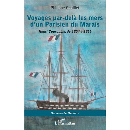 Voyages par-delà les mers d'un Parisien du Marais