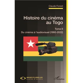 Histoire du cinéma au Togo Tome II