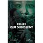 Celles qui subissent