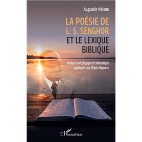 La poésie de L. S. Senghor et le lexique biblique