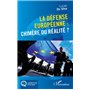 La défense européenne : chimère ou réalité ?