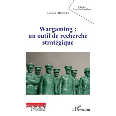 Wargaming : un outil de recherche stratégique