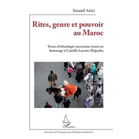 Rites, genre et pouvoir au Maroc