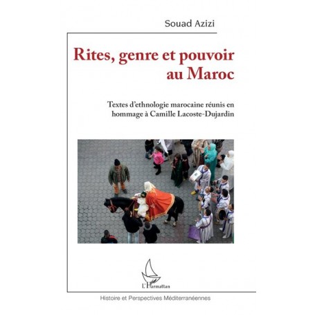 Rites, genre et pouvoir au Maroc