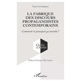 La fabrique des discours propagandistes contemporains