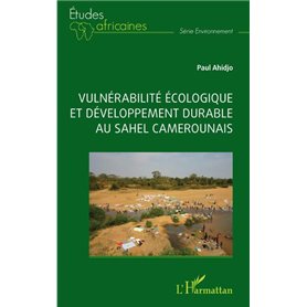 Vulnérabilité écologique et développement durable au sahel camerounais