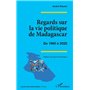 Regards sur la vie politique de Madagascar