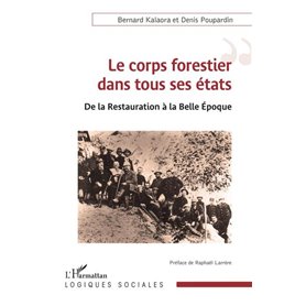 Le corps forestier dans tous ses états