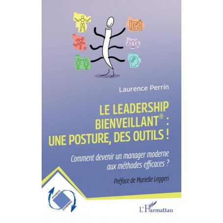 Le leadership bienveillant : une posture, des outils !