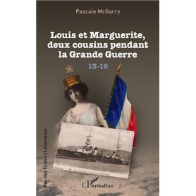 Louis et Marguerite, deux cousins pendant la Grande Guerre