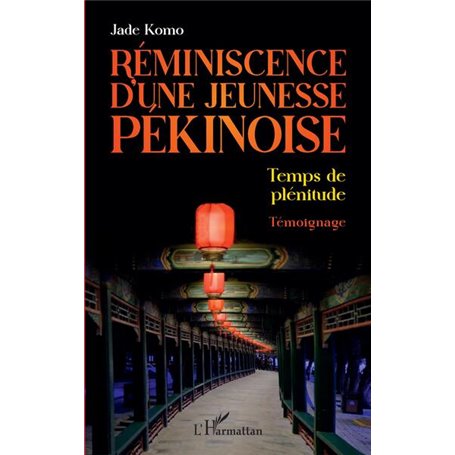 Réminiscence d'une jeunesse pékinoise