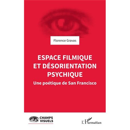 Espace filmique et désorientation psychique