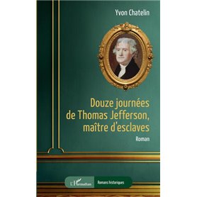 Douze journées de Thomas Jefferson, maître d'esclaves