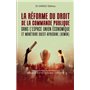 La réforme du droit de la commande publique dans l'espace union économique et monétaire ouest-africaine (UEMOA)