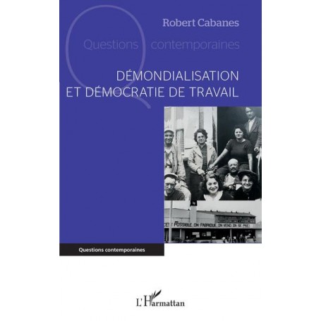 Démondialisation et démocratie de travail